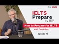 How to Prepare for IELTS  | IELTS Prepare by IDP (Episode 3)