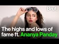 The highs and lows of fame ft. Ananya Panday