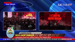 KONSER NDX AKA DALAM RANGKA IRAU KE - 7 KABUPATEN TANA TIDUNG