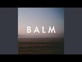 Balm (Scaled Down Version)