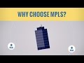 Why choose MPLS?