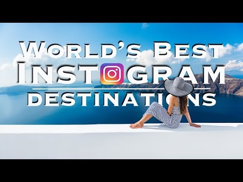 17 Best Instagram Destinations in the World 17 Best Instagram Destinations in the World