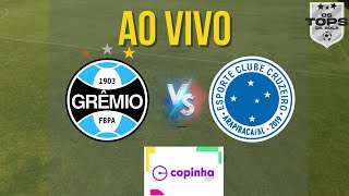 GREMIO X CRUZEIRO | AO VIVO | COPINHA |