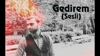 Gedirem (Seir - Sahin Ismayil | Ses - Aynur Selcan)