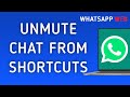 How To Unmute A Chat From Shortcuts On WhatsApp Web On PC (New Update)