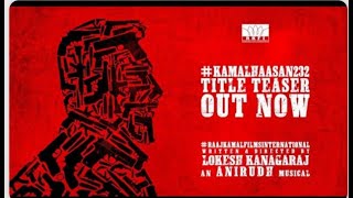 VIKRAM - Official Title Teaser | #KamalHaasan232 | Kamal Haasan | Lokesh Kanagaraj | Anirudh