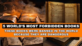 The Books They Tried To Bury: Unveiling the truth and secrets of the world's most forbidden books