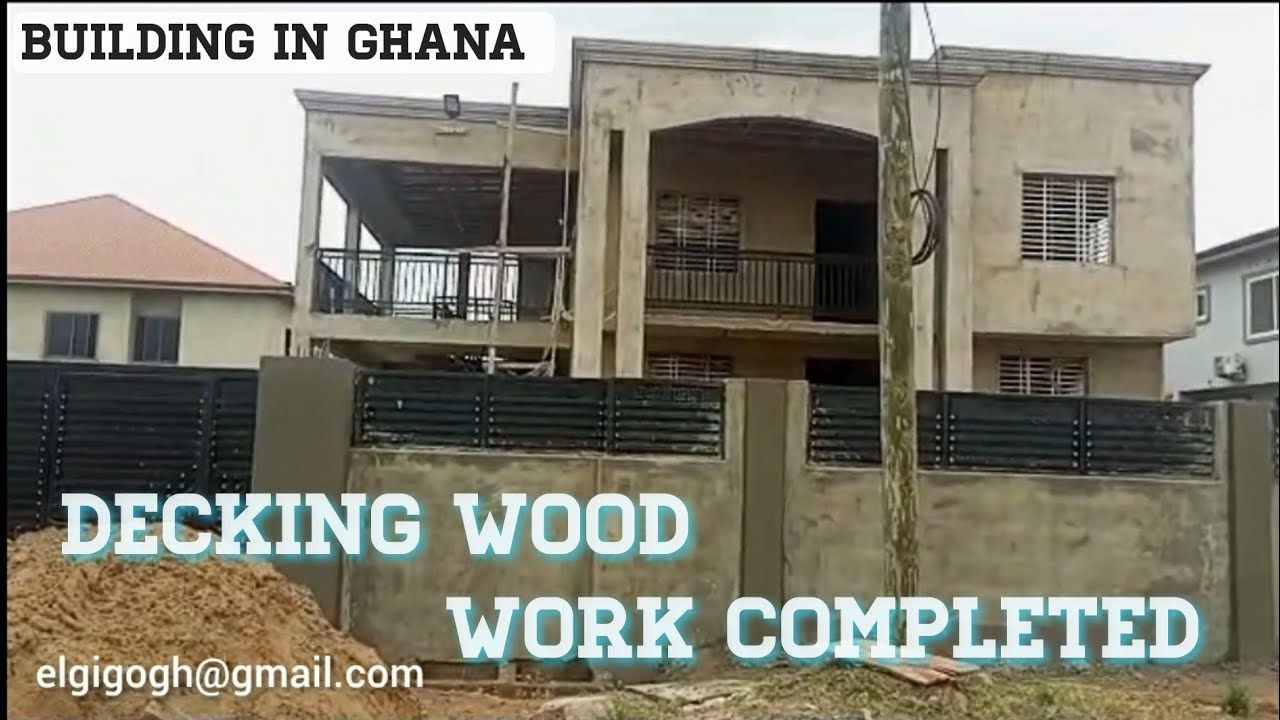 Building In Ghana 🇬🇭 | Decking Wood Work Completed | Damp Proof Issues ...