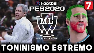TONINISMO ESTREMO... FORSE TROPPO [#7] PES 2020 MASTER LEAGUE Gameplay ITA