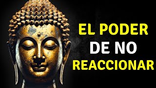 El Poder De No Reaccionar: Cómo Controlar Tus Emociones | Budismo