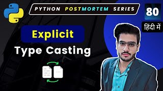 What is Explicit type casting | Explicit type conversion | Type Casting Python #80