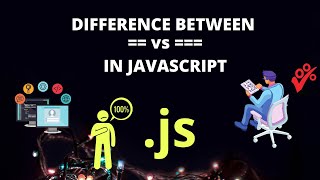 #javascript Javascript Difference between double equal and triple equal Operators in JavaScript
