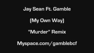 Jay Sean Ft. Gamble -"Murder" Remix