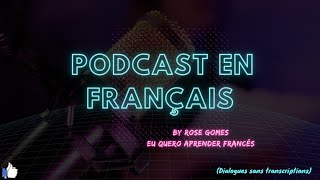 Podcast en français : dialogues en français (sans transcriptions)