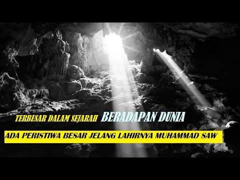 PERISTIWA BESAR JELANG LAHIRNYA MUHAMMAD SAW: - YouTube