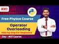 #37 python course for beginners | Python Operator Overloading | Full python course