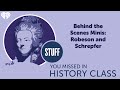 Behind the Scenes Minis: Robeson and Schrepfer | STUFF YOU MISSED IN HISTORY CLASS