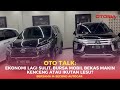 OTO TALK: Ekonomi Sulit, Bursa Mobil Bekas Makin Kenceng Atau Ikutan Lesu? -Bersama M-Second Autocar