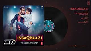 Zero  ISSAQBAAZI Full Song ¦ Shah Rukh Khan, Salman Khan, Anushka Sharma, Katrina Kaif ¦ T Series1