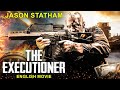 Jason Statham Is THE EXECUTIONER - Hollywood English Movie | Scott Eastwood In Superhit Action Movie