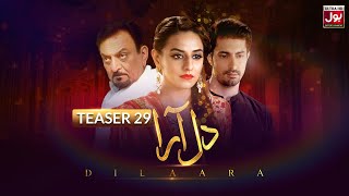 Dilaara Episode 29 | Teaser | Samina Ahmed | Kinza Razzak | Usman Butt | Next Episode | BOL Drama
