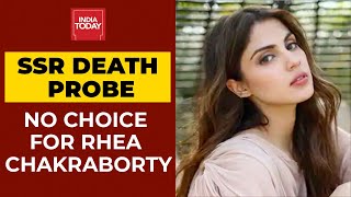 SSR Death Case: No Choice For Rhea Chakraborty, To Face CBI