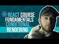 React Course - Fundamentals - Conditional Rendering