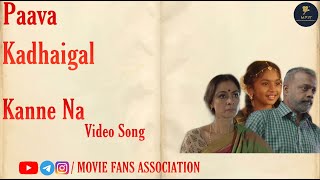 Paava Kadhaigal | Vaanmagal | Kanne Na | Video Song | Netflix | Gautham Vasudev Menon | Simran