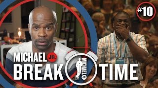 [#10] Mjr I Was Wondering | Break Time | Michael Jr.
