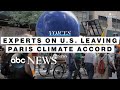 Climate experts discuss US withdrawal from Paris agreement l ABC News