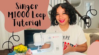 Singer M1000 Loop Tutorial