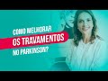 Como melhorar os travamentos no Parkinson?