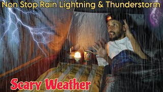 Solo Camping In Heavy Rain Storm & Lightning Thunderstorm | Camping In Non Stop