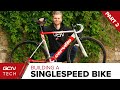 Building A Budget Single Speed Bike: Part 2 | GCN Tech's Bike Builds