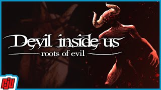 Devil Inside Us: Roots Of Evil Demo | Exorcise The Demons | Indie Horror Game