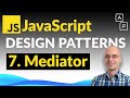 7. Mediator – JavaScript Design Patterns Advanced Course (7/10)
