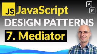 7. Mediator – JavaScript Design Patterns Advanced Course (7/10)