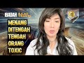 MENANG DILINGKUNGAN TOXIC | PS. DEBORA KRISTANTO