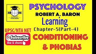 #Psychology|#Robert A Baron||#Learning||#Conditioning & Phobias||#Chap 5||#Part 4