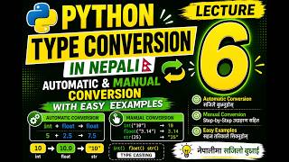 LECTURE-6||Python Type Conversion in Nepali | Automatic & Manual Conversion with Easy Examples