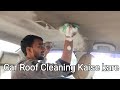 Car Roof cleaning kaise kare || interior cleaning || Radha Washing centre 🚙🔥 #cars #video