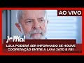 AO VIVO Seu Jornal- 09.03.22 | Lula poderá ser informado se houve cooperação entre a Lava Jato e FBI