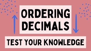 Ordering Decimals Questions: Test Your Knowledge