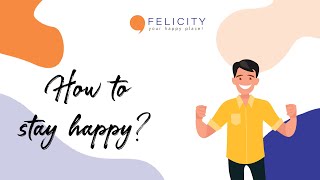 How to stay Happy?