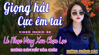 LK Nhạc Trữ Tình Bolero Gây Nghiện KHÔNG QUẢNG CÁO✅Nhạc Vàng Xưa MỚI RA LÒ CỰC ÊM TAI Dễ Nghe Dễ Ngủ
