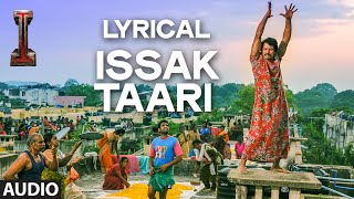 'Issak Taari' Full Audio Song with LYRICS | 'I' | A. R. Rahman | Shankar, Chiyaan Vikram