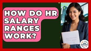 How Do HR Salary Ranges Work? - Job Success Network
