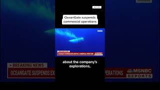 #Oceangate suspends commercial operations after #Titan sub implosion