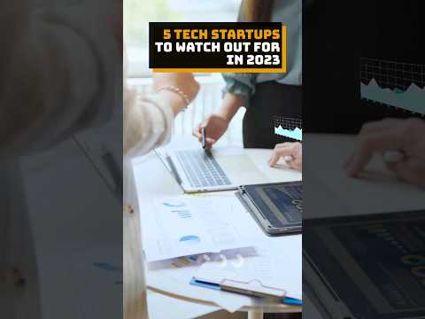 5 tech startups to watch in 2023 #digitalunderworld