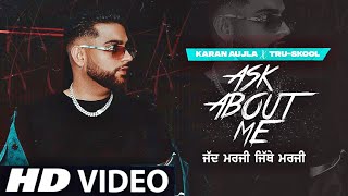 Ask About Me Karan Aujla (Official Video) Karan Aujla New Song 2021 | New Punjabi Song 2021 | Latest
